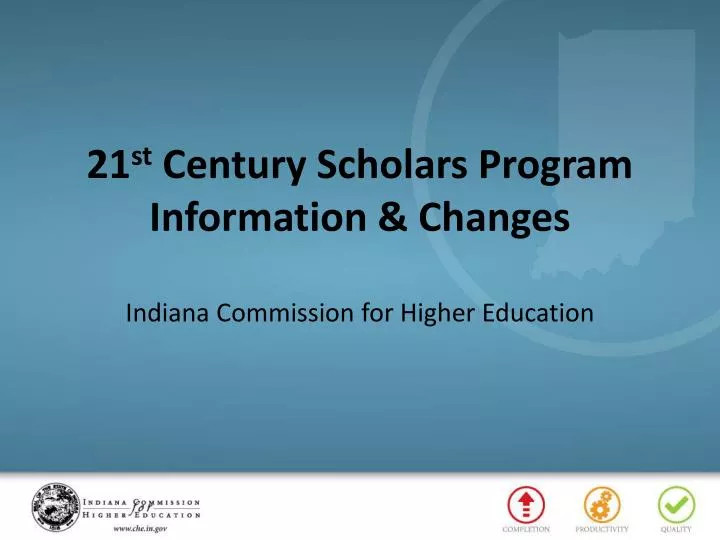 21 st century scholars program information changes indiana commission for higher education