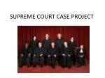 Landmark Supreme Court Case Presentation Project: Guidelines and Requirements - slide 1