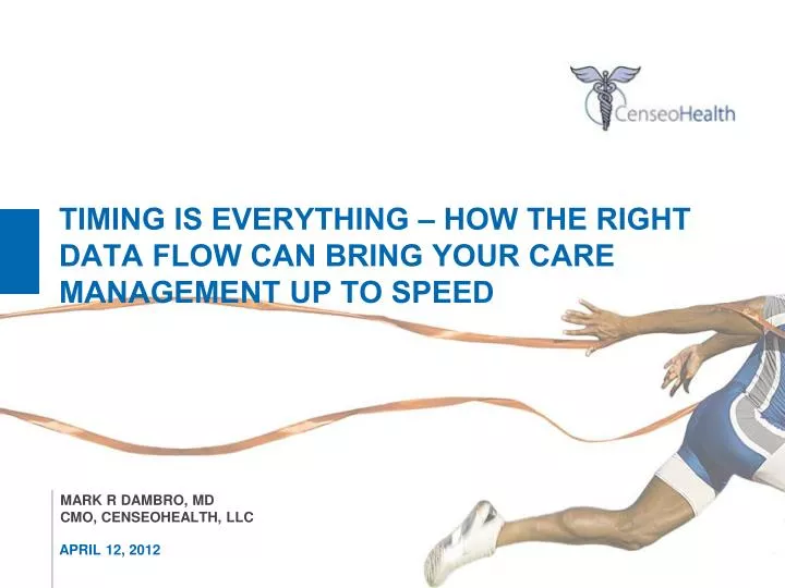 timing is everything how the right data flow can bring your care management up to speed