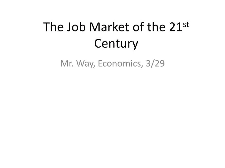 the job market of the 21 st century