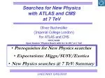 Searches for New Physics with ATLAS and CMS at 7 TeV