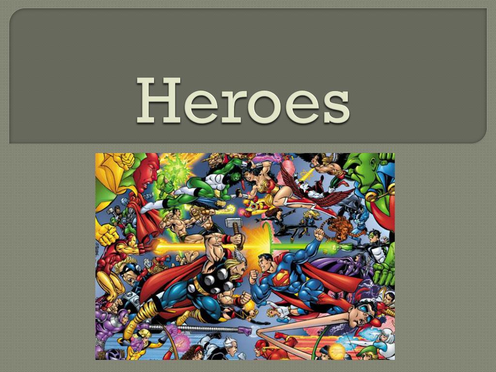 PPT - Heroes PowerPoint Presentation, free download - ID:2507603