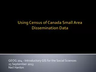 Using Census of Canada Small Area Dissemination Data