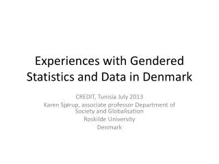 Experiences with G endered S tatistics and Data in Denmark