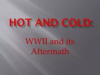 Hot and Cold: