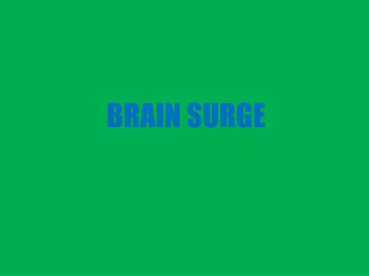 brain surge