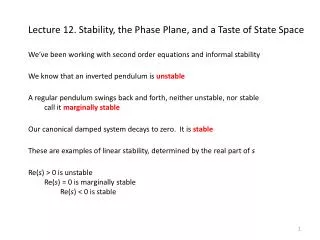 Lecture 12. Stability, the Phase Plane, and a Taste of State Space