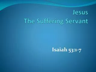 Jesus The Suffering Servant