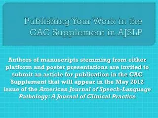 Publishing Your Work in the CAC Supplement in AJSLP