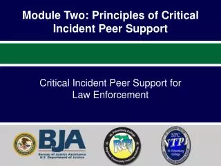 Module Two: Principles of Critical Incident Peer Support