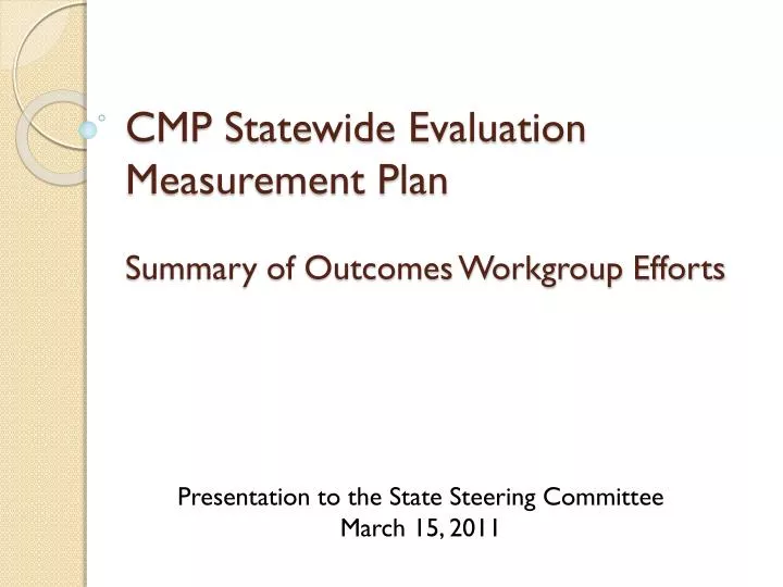 cmp statewide evaluation measurement plan summary of outcomes workgroup efforts