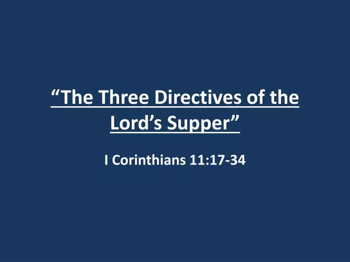 the three directives of the lord s supper