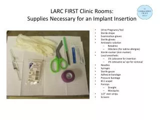 LARC FIRST Clinic Rooms: Supplies Necessary for an Implant Insertion