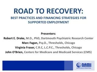 ROAD TO RECOVERY: BEST PRACTICES AND FINANCING STRATEGIES FOR SUPPORTED EMPLOYMENT