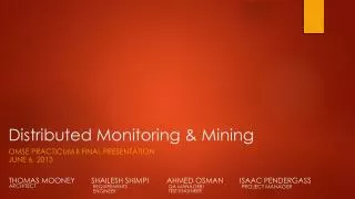 Distributed Monitoring &amp; Mining