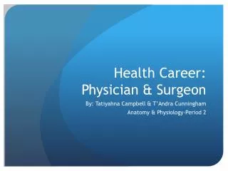 Health Career: Physician &amp; Surgeon