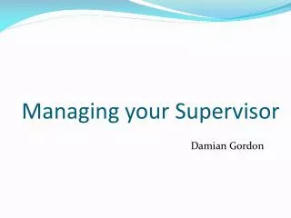 Managing your Supervisor