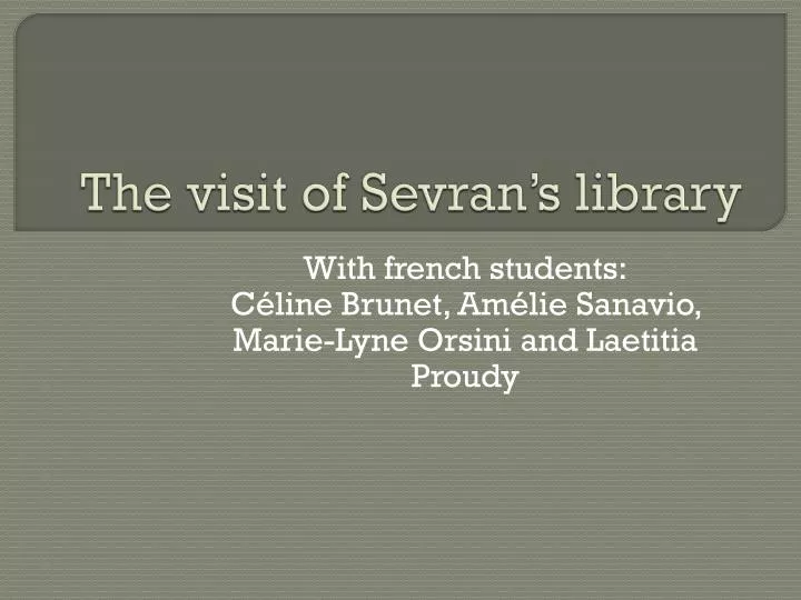 the visit of sevran s library