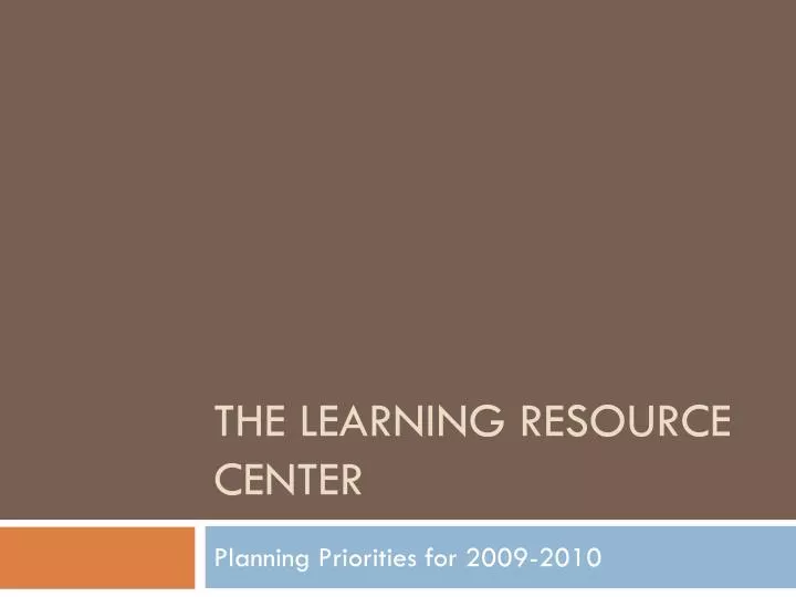 the learning resource center