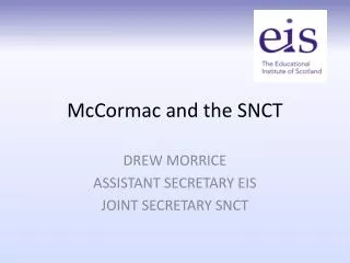 McCormac and the SNCT