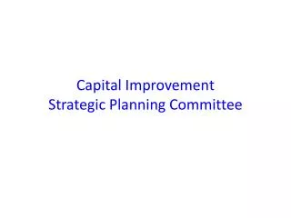 Capital Improvement Strategic Planning Committee