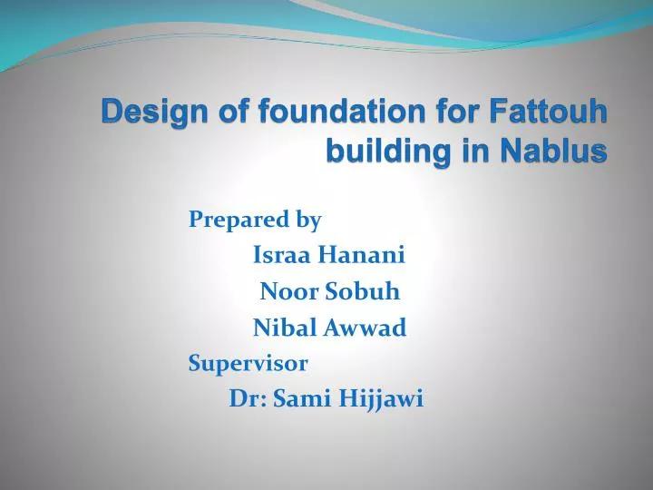design of foundation for fattouh building in nablus