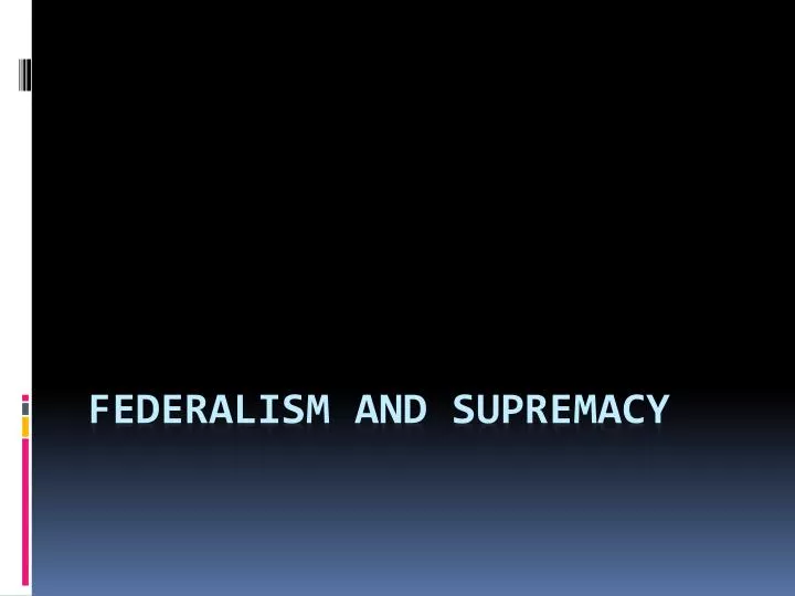 federalism and supremacy