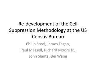 Re-development of the Cell Suppression Methodology at the US Census Bureau
