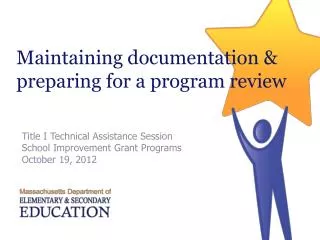 Maintaining documentation &amp; preparing for a program review