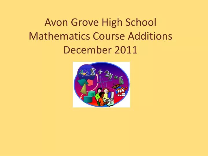 avon grove high school mathematics course additions december 2011