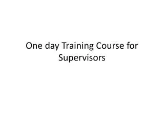 one day training course for supervisors