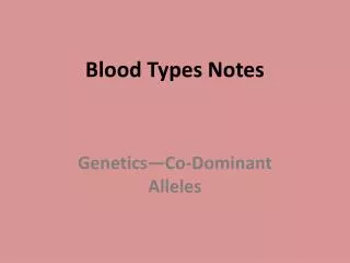 Blood Types Notes