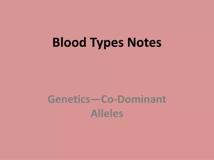 blood types notes