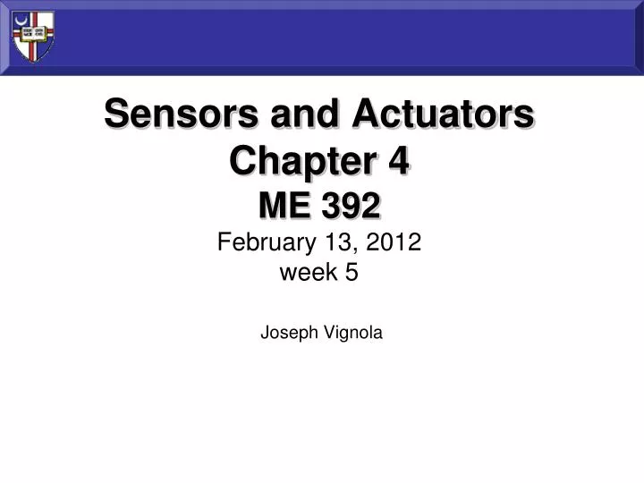 sensors and actuators chapter 4 me 392 february 13 2012 week 5