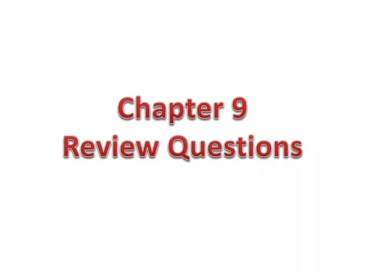 chapter 9 review questions