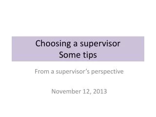 Choosing a supervisor Some tips