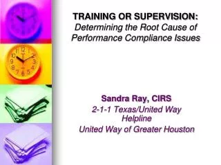 TRAINING OR SUPERVISION: Determining the Root Cause of Performance Compliance Issues
