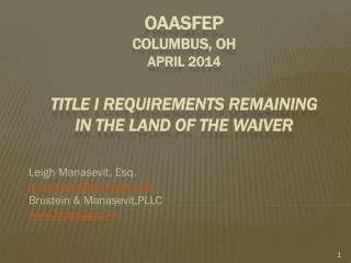 OAASFeP Columbus, OH April 2014 Title I Requirements Remaining in the Land of the Waiver