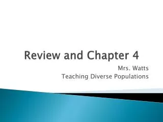 Review and Chapter 4