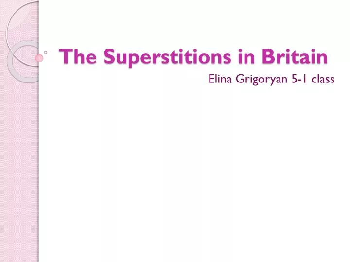 the superstitions in britain