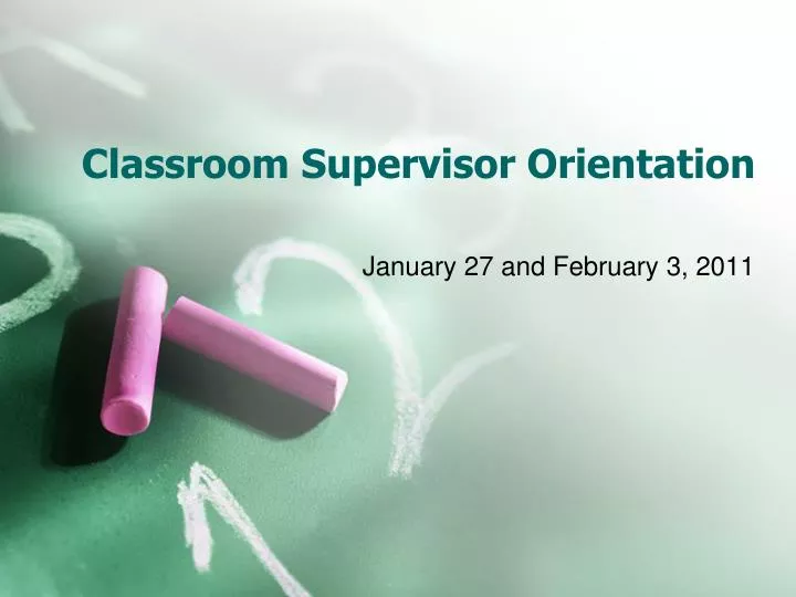classroom supervisor orientation