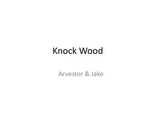 Knock Wood