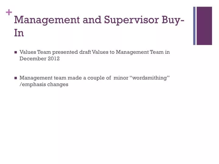 management and supervisor buy in