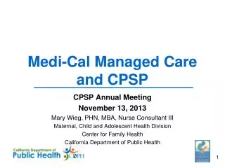 Medi -Cal Managed Care and CPSP