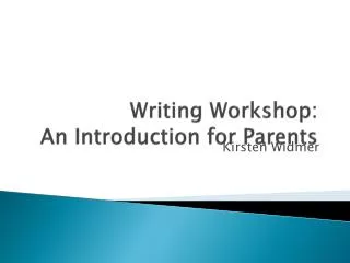 Writing Workshop: An Introduction for Parents