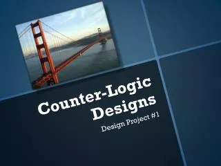 Counter-Logic Designs