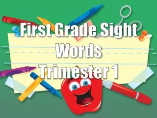 First Grade Sight Words Trimester 1