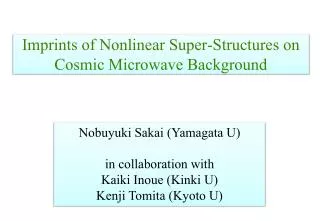 Imprints of Nonlinear Super-Structures on Cosmic Microwave Background