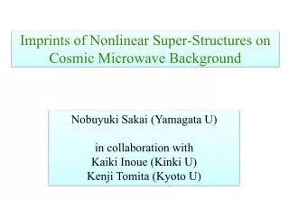 imprints of nonlinear super structures on cosmic microwave background