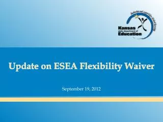Update on ESEA Flexibility Waiver